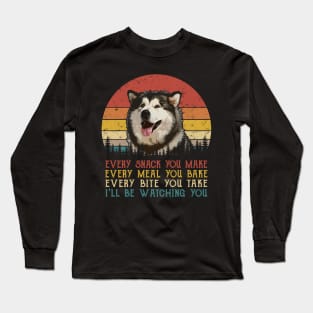 Retro Alaskan Malamute Every Snack You Make Every Meal You Bake Long Sleeve T-Shirt